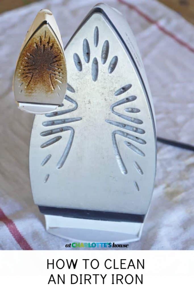 HOW TO CLEAN A DIRTY IRON 2 At Charlotte's House