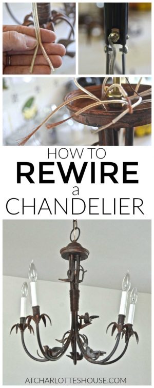 Rewiring a Chandelier | At Charlotte's House