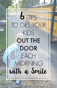 6 Tips to get your kids out the door