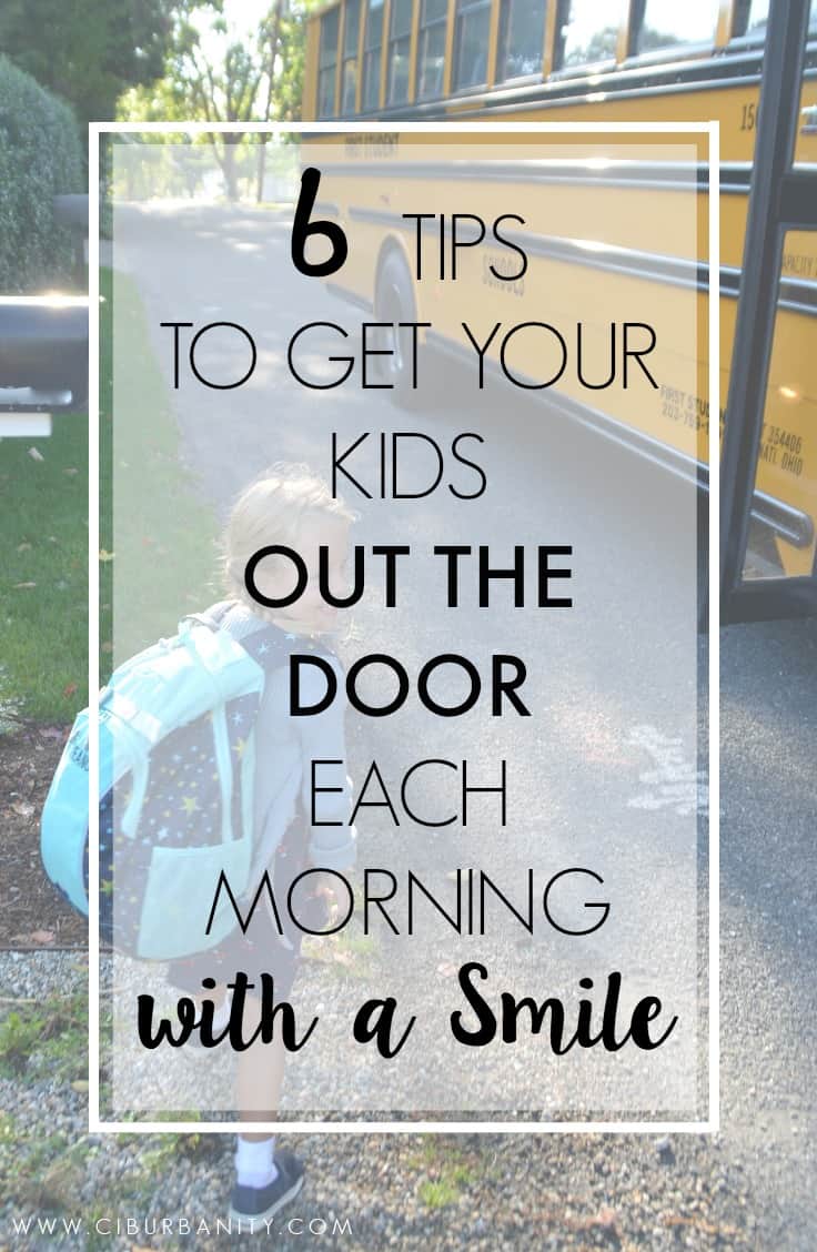 6 Tips to get your kids out the door