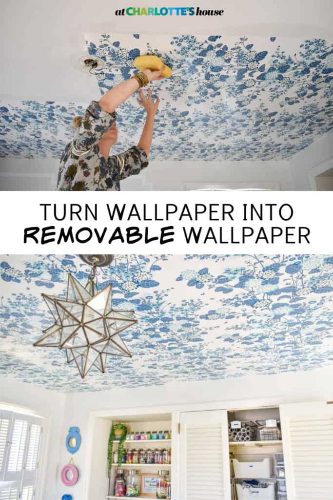 TURN WALLPAPER INTO REMOVABLE WALLPAPER At Charlotte's House