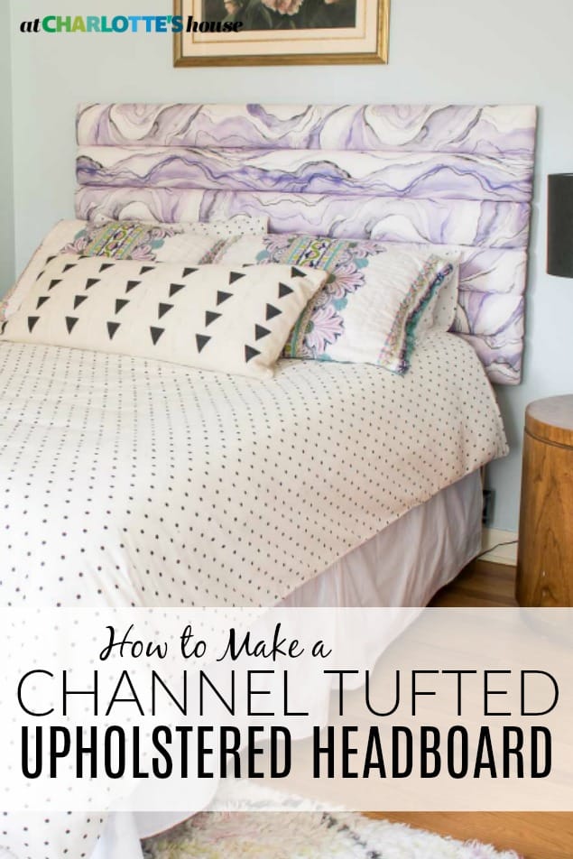 How to Make a channel tufted headboard - At Charlotte's House