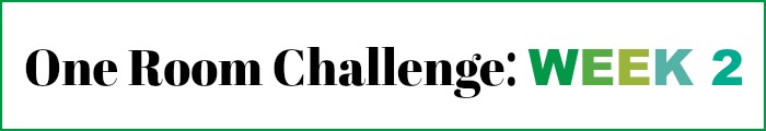 one room challenge week 2